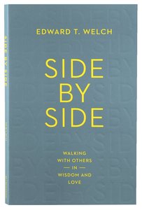 Side By Side: Walking With Others in Wisdom and Love Side By Side: Walking With Others in Wisdom and Love