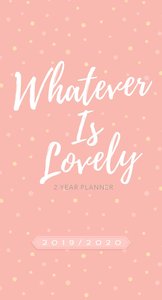 2019/2020 2 Year Pocket Diary/Planner: Whatever is Lovely (Pink/white Dots) 2019/2020 2 Year Pocket Diary/Planner: Whatever is Lovely (Pink/white Dots)
