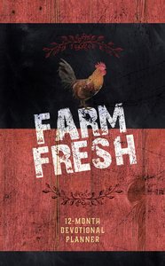 2019 12-Month Devotional Diary/Planner: Farm Fresh 2019 12-Month Devotional Diary/Planner: Farm Fresh