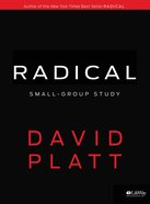 Radical: Small Group Study (Member Book) Paperback