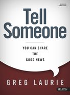 Tell Someone: You Can Share the Good News (Bible Study) Paperback