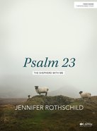 Psalm 23: The Shepherd With Me (Bible Study Book) Paperback