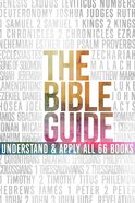 The Bible Guide: A Concise Overview of All 66 Books Paperback