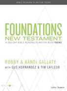 Foundations For Teens - New Testament: A 260-Day Bible Reading Plan For Busy Teens Paperback