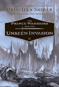 The Prince Warriors and the Unseen Invasion (#02 in The Prince Warriors Series) The Prince Warriors and the Unseen Invasion (#02 in The Prince Warriors Series)
