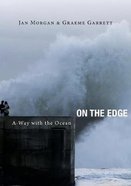 On the Edge: A-Way With the Ocean Paperback