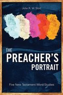 The Preacher's Portrait: Five New Testament Word Studies Paperback
