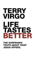 Life Tastes Better: The Surprising Truth About What Jesus Offers Paperback