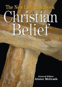 The New Lion Handbook of Christian Belief The New Lion Handbook of Christian Belief