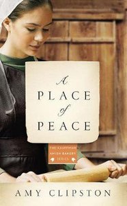 A Place of Peace (#03 in Kauffman Amish Bakery Series) A Place of Peace (#03 in Kauffman Amish Bakery Series)