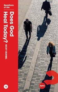 Alpha Qol: Does God Heal Today? (Questions Of Life Chapter Series) Alpha Qol: Does God Heal Today? (Questions Of Life Chapter Series)