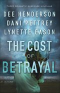 3in1: Cost of Betrayal, The: Betrayed; Deadly Isle; Code of Ethics (Cost Of Betrayal Collection) Hardback
