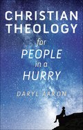 Christian Theology For People in a Hurry Paperback