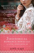 3in1: Love At Last - 3 Historical Romance Novellas of Love of Days Gone By Paperback