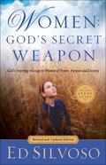 Women: God's Secret Weapon - God's Inspiring Message to Women of Power, Purpose and Destiny Paperback