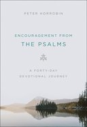 Encouragement From the Psalms: A 40-Day Devotional Journey Paperback