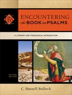 Encountering the Book of Psalms : A Literary and Theological Introduction (2nd Edition) (Encountering Biblical Studies Series) Paperback