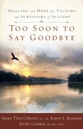 Too Soon to Say Goodbye Paperback
