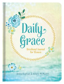 Daily Grace: Devotional Journal For Women Daily Grace: Devotional Journal For Women