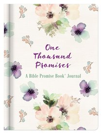 Journal: One Thousand Promises - a Bible Promise Book Journal Journal: One Thousand Promises - a Bible Promise Book Journal