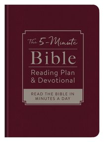 The 5-Minute Bible Reading Plan and Devotional: Read the Bible in Minutes a Day The 5-Minute Bible Reading Plan and Devotional: Read the Bible in Minutes a Day