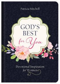 Gods Best For You: Devotional Inspiration For Women Gods Best For You: Devotional Inspiration For Women