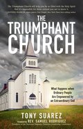 The Triumphant Church: The Greatest Hope For the World Paperback