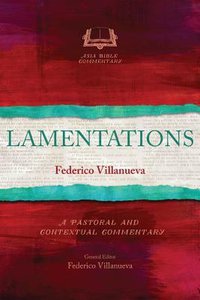 Lamentations (Asia Bible Commentary Series) Lamentations (Asia Bible Commentary Series)