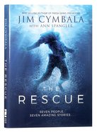 The Rescue: Seven People, Seven Amazing Stories? Hardback