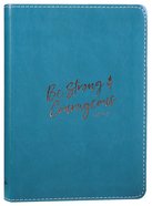 Journal: Be Strong & Courageous, Blue, Handy-Sized Imitation Leather