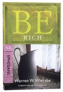 Be Rich (Ephesians) (Be Series) Paperback