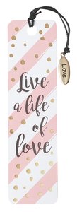 Bookmark With Tassel and Charm: Live a Life of Love (Sparkle Range) Bookmark With Tassel and Charm: Live a Life of Love (Sparkle Range)