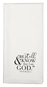 Tea Towel: Be Still and Know That I Am God, White/Black (Psalm 46:10) Tea Towel: Be Still and Know That I Am God, White/Black (Psalm 46:10)