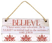 Christmas Rustic Country Ornament: Believe Red and White (Luke 2:30, 32) Christmas Rustic Country Ornament: Believe Red and White (Luke 2:30, 32)
