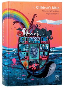 NLT Childrens Bible Anglicized Edition NLT Childrens Bible Anglicized Edition