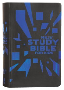 NKJV Study Bible For Kids Grey/Blue Cover (Black Letter Edition) NKJV Study Bible For Kids Grey/Blue Cover (Black Letter Edition)
