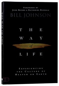 The Way of Life: Experiencing the Culture of Heaven on Earth The Way of Life: Experiencing the Culture of Heaven on Earth