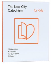 The New City Catechism For Kids (Childrens Edition) The New City Catechism For Kids (Childrens Edition)