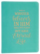 Journal: Whoever Believes in Him Turquoise, Handy-Sized (John 3:16) Imitation Leather