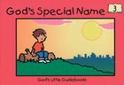 God's Special Name (#03 in God's Little Guidebooks Series) Paperback