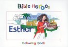 Esther (Bible Heroes Coloring Book Series) Paperback