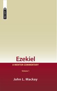 Ezekiel (Volume 1) (Mentor Commentary Series) Hardback