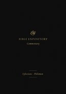 Ephesians-Philemon (#11 in Esv Expository Commentary Series) Hardback