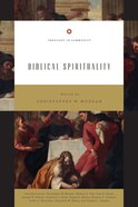 Biblical Spirituality: "God's Holiness and Our Spirituality" (Theology In Community Series) Paperback