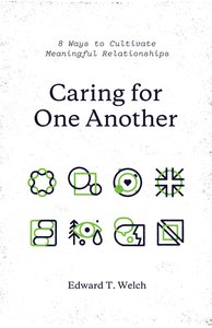 Caring For One Another:8 Ways to Cultivate Meaningful Relationships Caring For One Another:8 Ways to Cultivate Meaningful Relationships