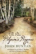 The New Pilgrim's Progress: John Bunyan's Classic Revised For Today With Notes Paperback