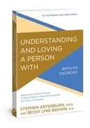 Awells: Understanding and Loving a Person With Bipolar Disorder Paperback