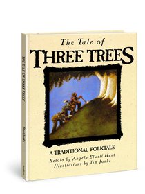 The Tale of Three Trees The Tale of Three Trees