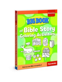 Big Book of Bible Story Coloring Activities For Elementary Kids (Reproducible) Big Book of Bible Story Coloring Activities For Elementary Kids (Reproducible)