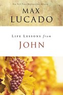 John (Life Lessons With Max Lucado Series) eBook